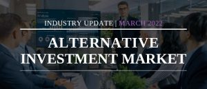 AIM Industry Update - March 2022