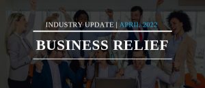 Business Relief Update - April 2022