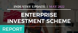 Enterprise Investment Scheme Update - May 2022