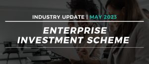 Enterprise Investment Scheme Update - May 2023